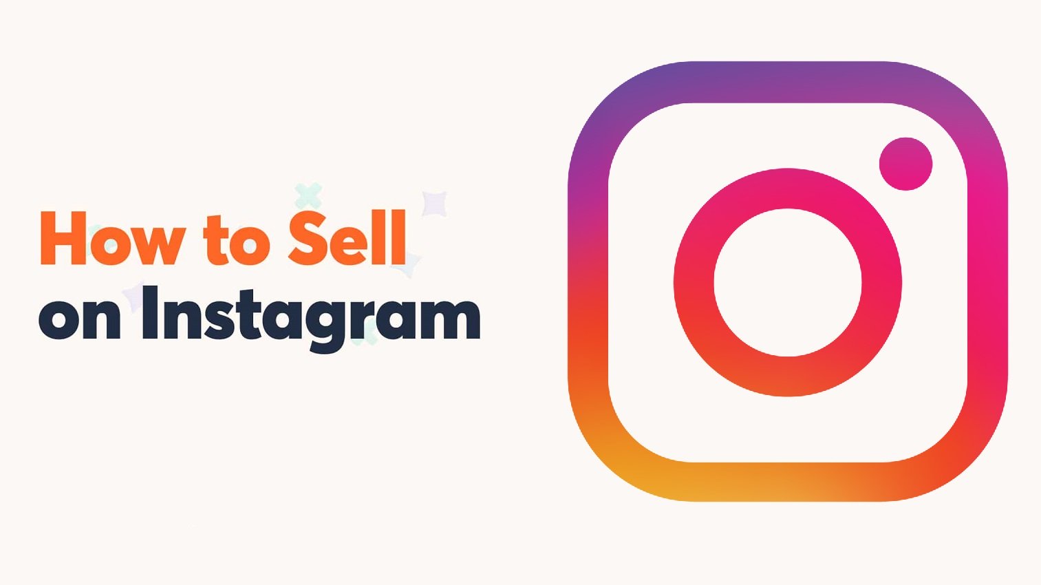 Guide : How To Sell On Instagram?